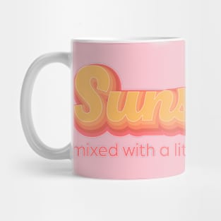 Sunshine mixed with a little bit of f*ck you. Mug